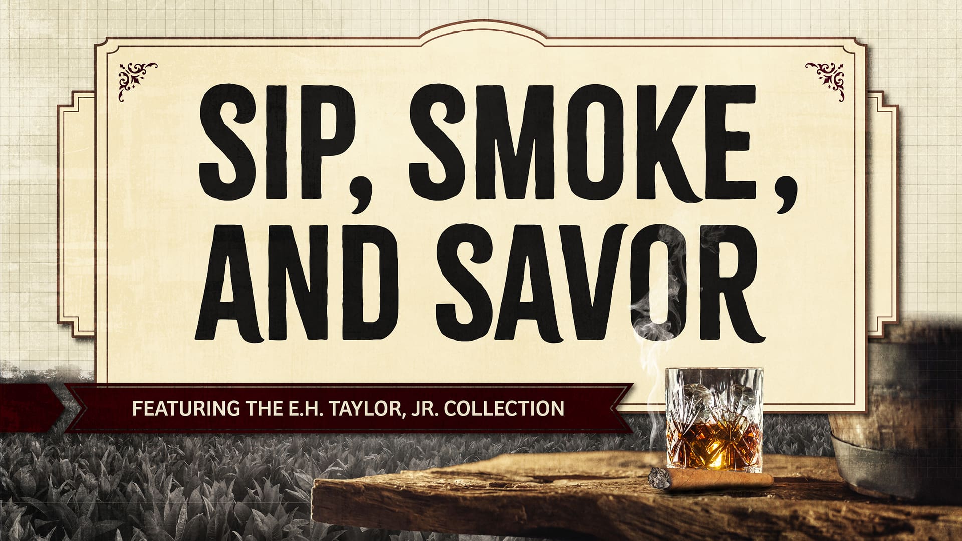 Sip, Smoke, and Savor